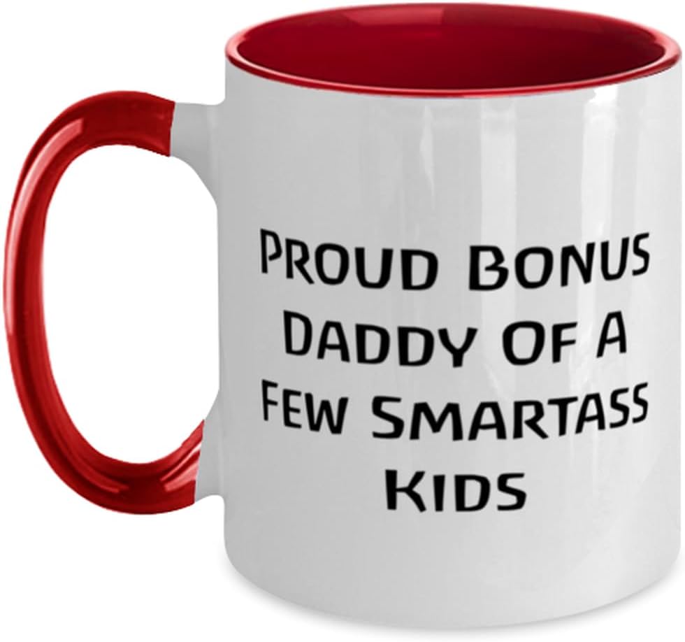 Proud Bonus Daddy Of A Few Smartass Kids Ceramic Mug