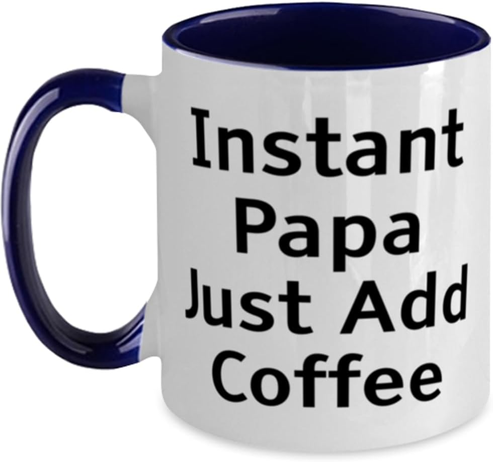 Motivational Papa Gifts, Instant Papa Just Add Coffee Ceramic Mug