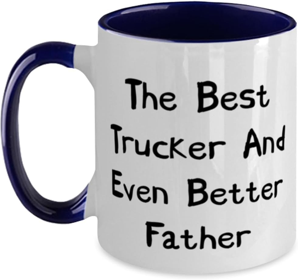 The Best Trucker And Even Better Father Ceramic Mug