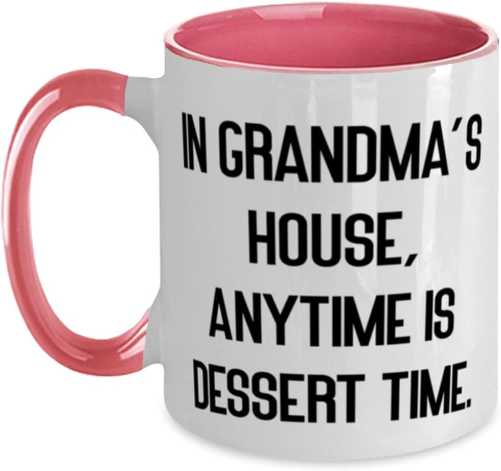 Grandma, In Grandma's House, Anytime Is Dessert Time, For Ceramic Mug