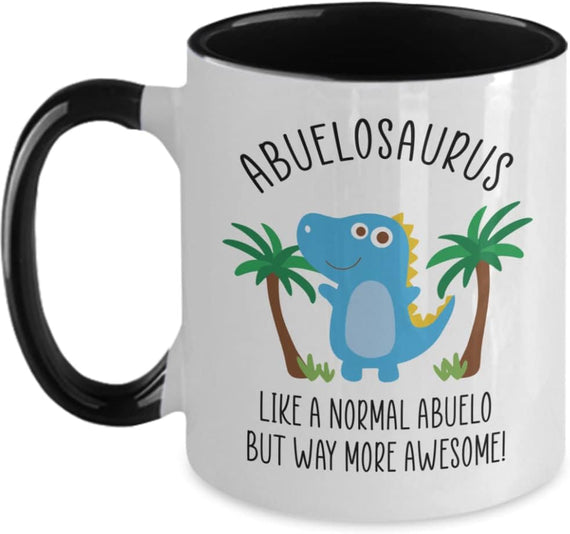 Abuelosaurus Like A Normal Abuelo Way More Awesome Ceramic Mug