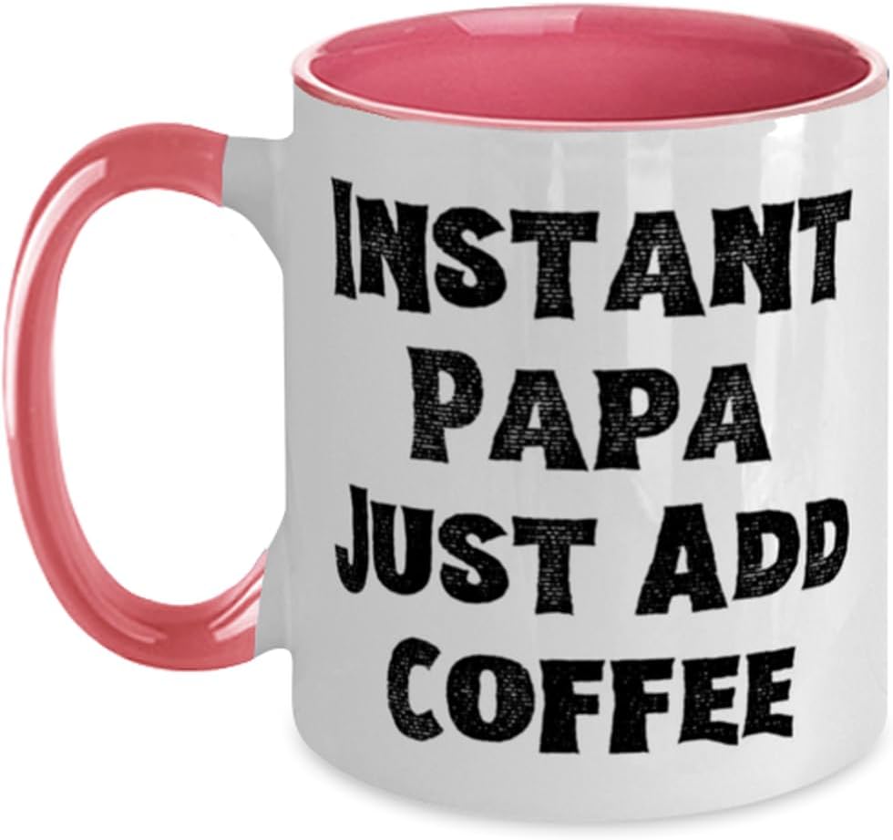Beautiful Papa Gifts, Instant Papa Just Add, Father Gifts Ceramic Mug