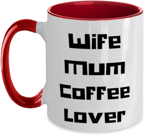 Wife Mum Coffee Lover Funny Mother's Day Ceramic Mug