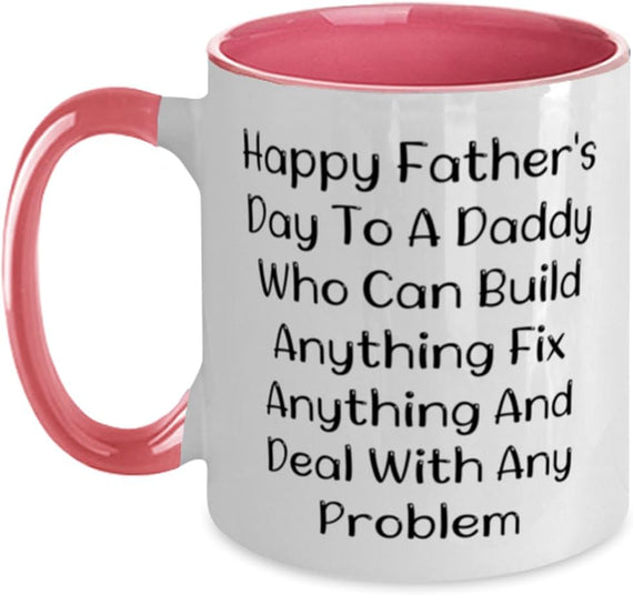 Happy Father's Day Daddy Who Can Build Anything Ceramic Mug