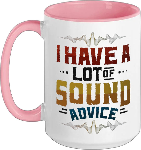 Audio Engineer Humor I Have A Lot Of Sound Advice Ceramic Mug