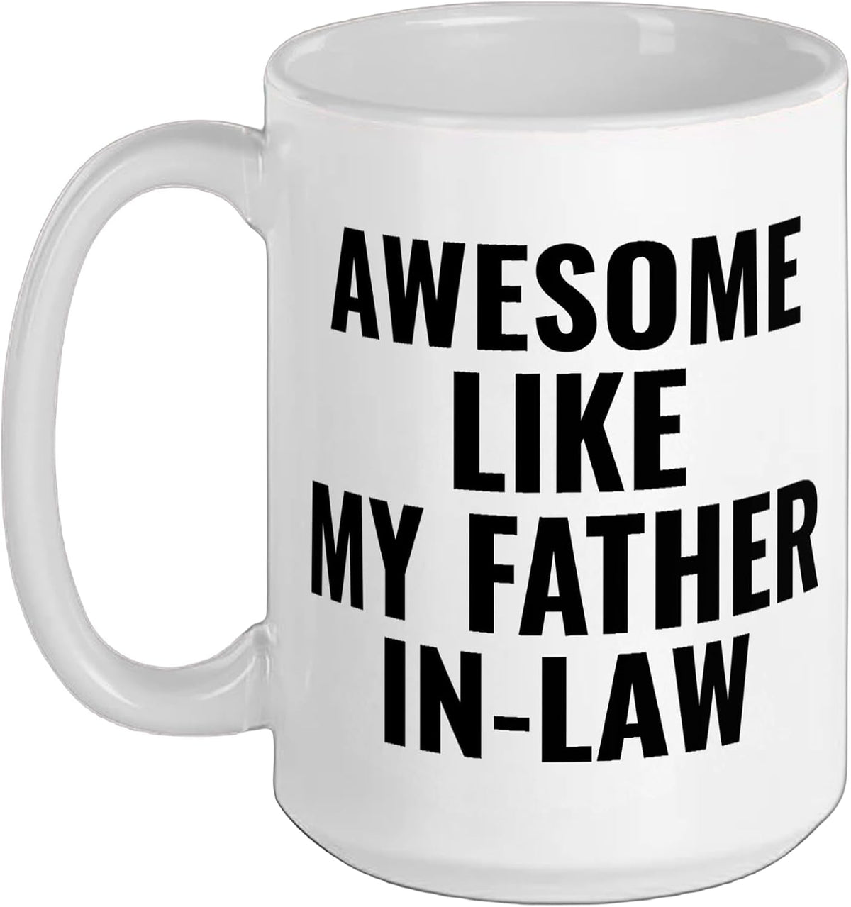 Awesome Like My Father In Law Funny Gifts For Son In Law Ceramic Mug
