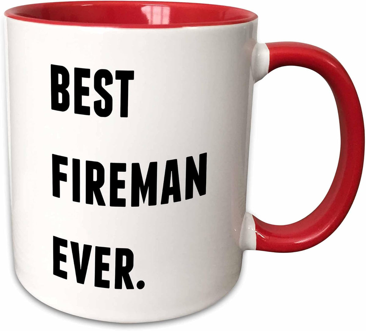 Best Fireman Ever, Black Letters Ceramic Mug