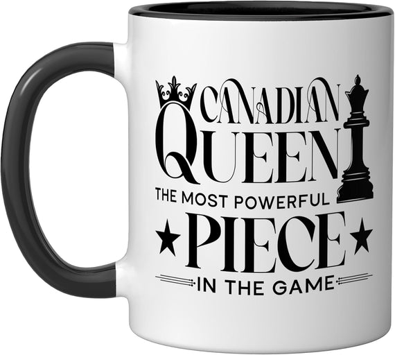 Canadian Queen Most Powerful Piece In The Game Chess Ceramic Mug