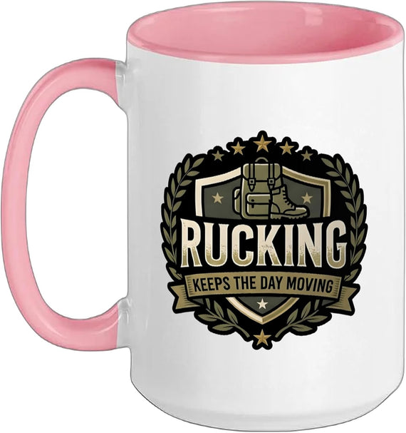 Rucking Keeps The Day Moving Backpack Trail Rucker Ceramic Mug