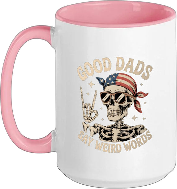 Good Dads Say Weird Words Skeleton Papa Funny Father's Day Mug