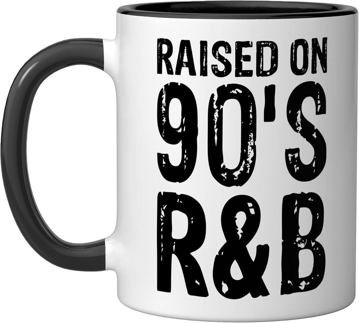 Raised On 90's R&B Ceramic Mug