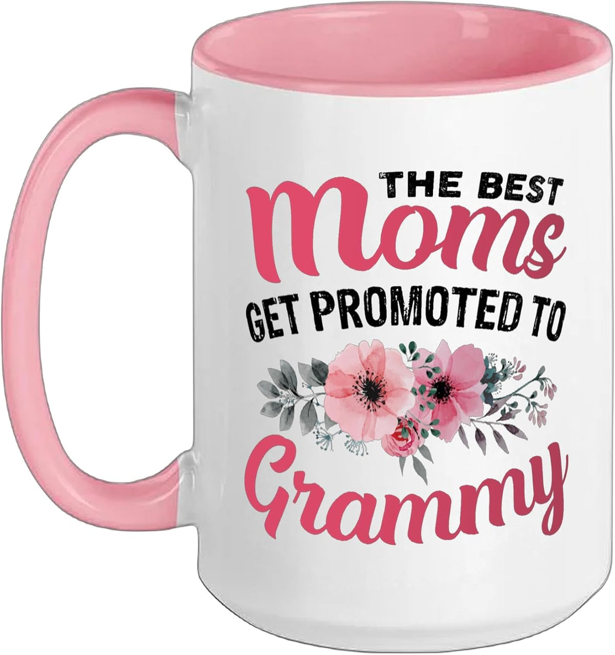 The Best Moms Get Promoted To Grammy Grandma Mother's Day Ceramic Mug
