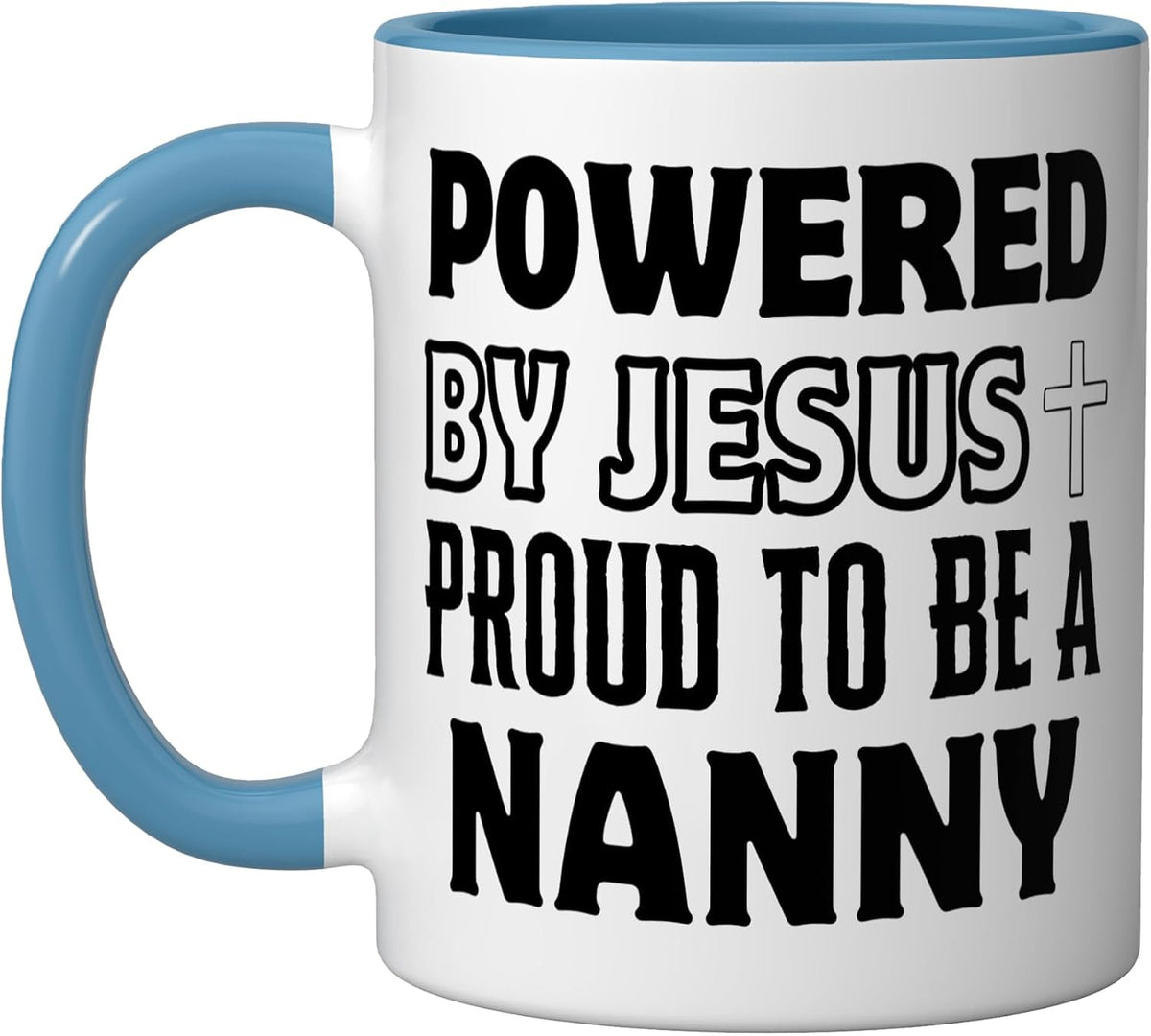 Powered By Jesus Proud To Be A Nanny Christian Ceramic Mug