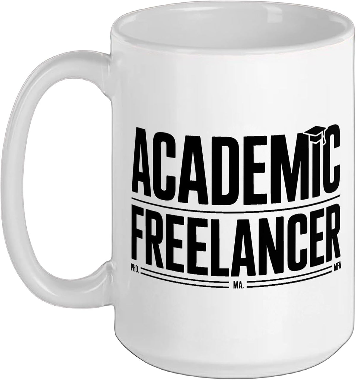 Adjunct Professor Freelance Academic Contingent Faculty Ceramic Mug