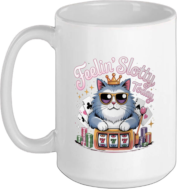 Slot Machine Cat Casino Gambling Feeling Slotty Today Ceramic Mug