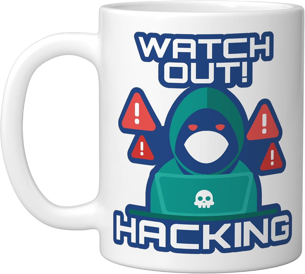 Watch Out Hacking Full Stack Coder Software Developer Ceramic Mug