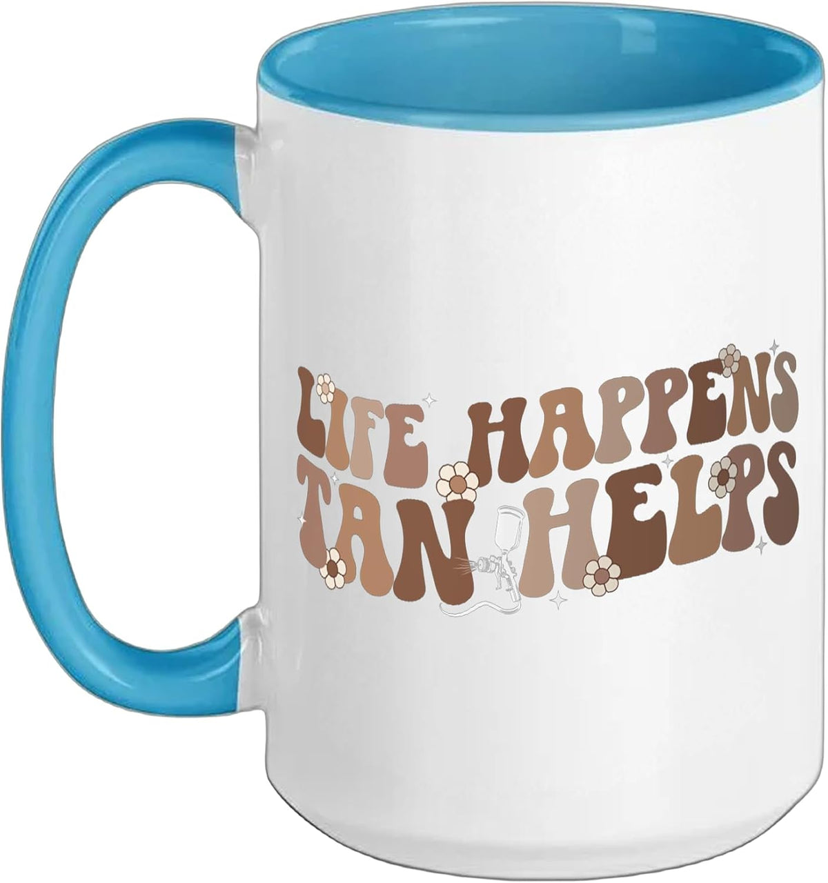 Life Happens Tan Helps Spray Tan Artist Spray Tanning Ceramic Mug