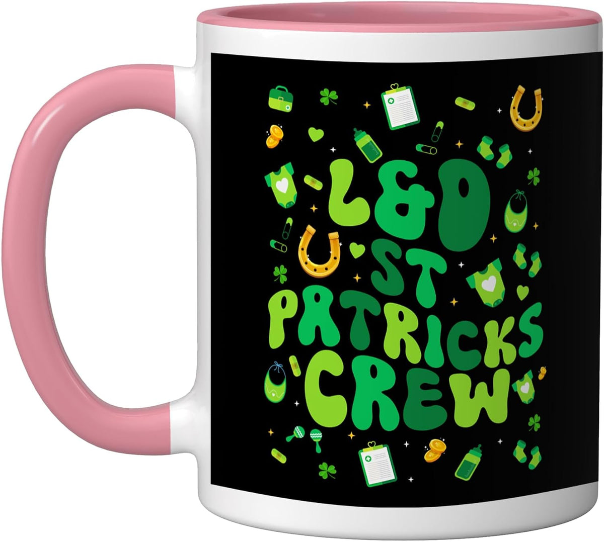 Labor Delivery Nurses L&D St Patricks Crew Ceramic Mug
