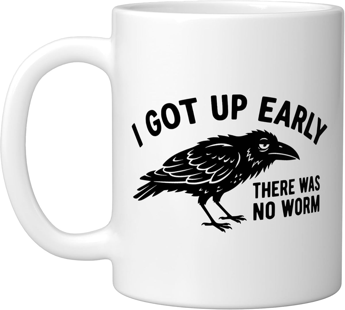 Grumpy Crow I Got Up Early No Worm Ceramic Mug