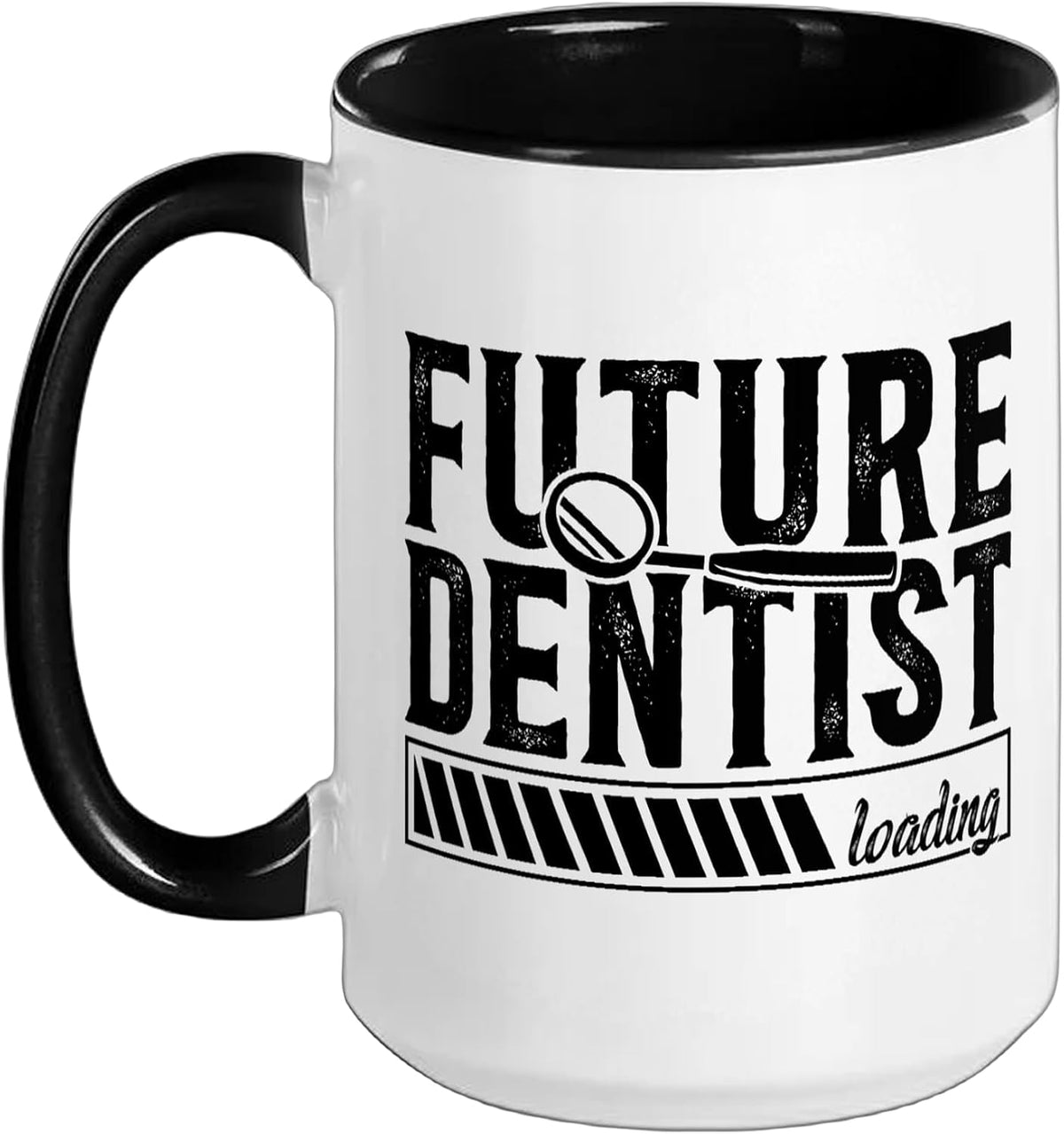 Future Dentist Loading Dental Student Dentist In Progress Ceramic Mug