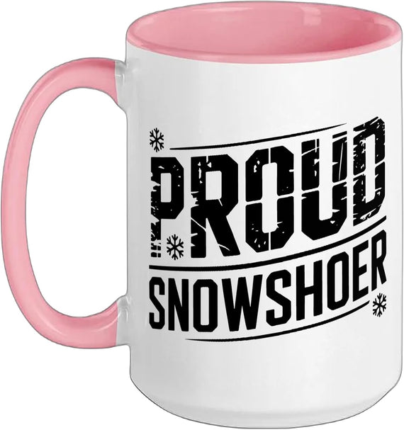 Snowshoe Hiker Proud Identity Declaration Winter Athlete Ceramic Mug