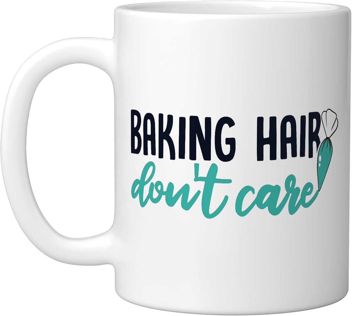 Baking Hair Don't Care Bread Expert Pastry Chef Baker Ceramic Mug