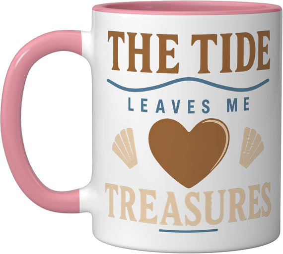 The Tide Leaves Me Treasures Beachcomber Ceramic Mug