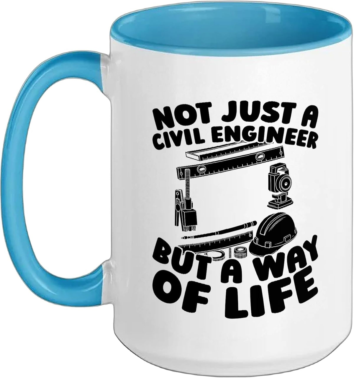 Not Just A Civil Engineer But A Way Of Life Ceramic Mug