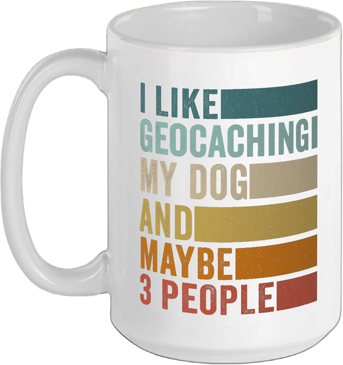 I Like Geocaching My Dog And Maybe 3 People Vintage Retro Ceramic Mug