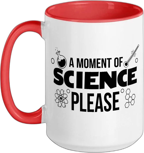 A Moment Of Science Please, Funny Scientist Ceramic Mug
