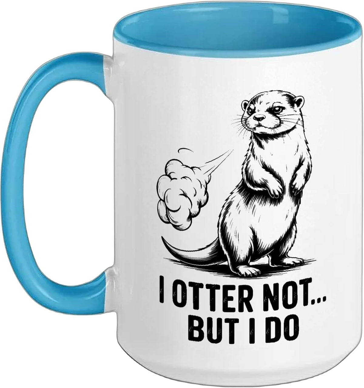 Cute I Otter Not But I Do Funny Otter Pun Ceramic Mug