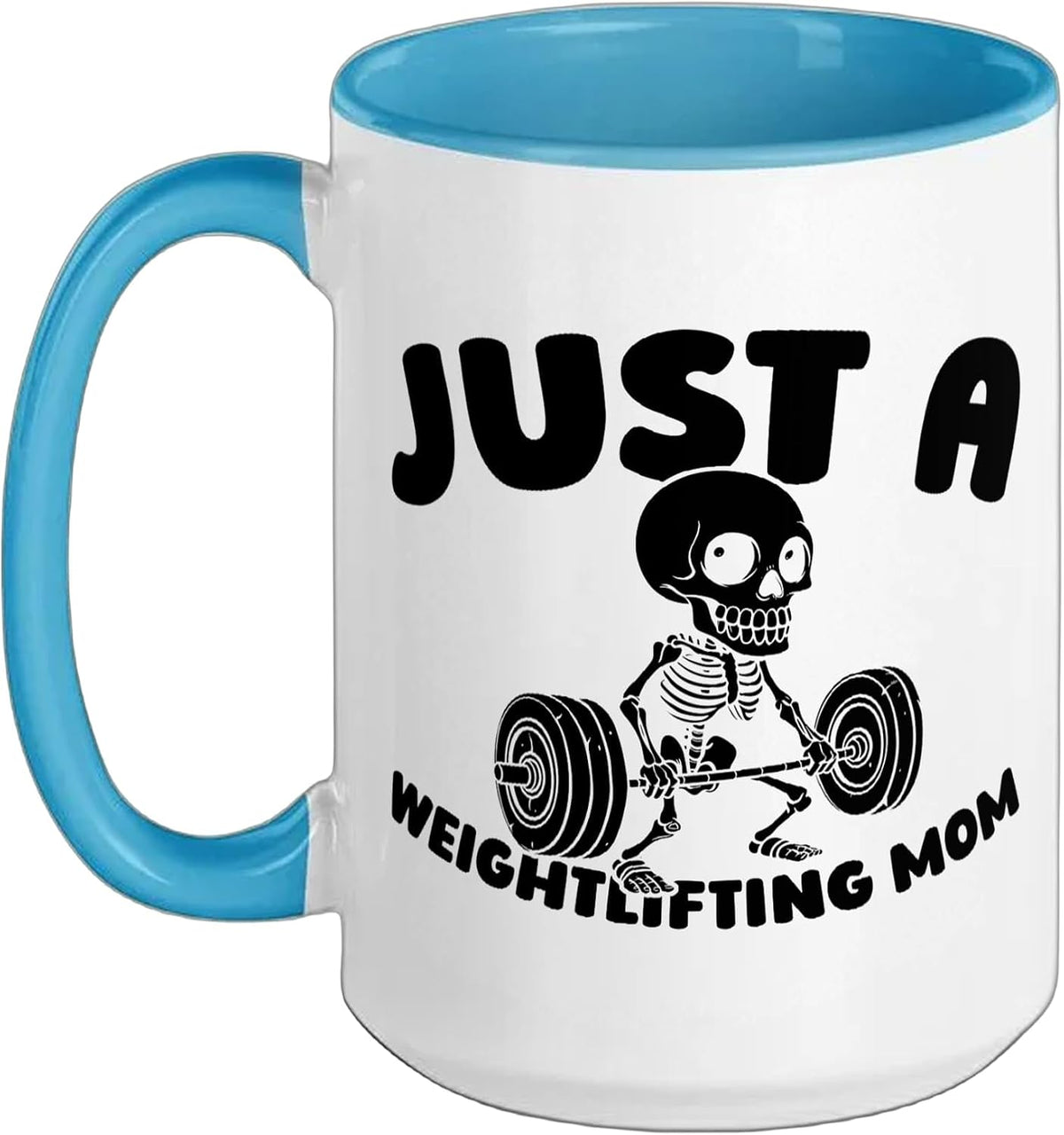 Weightlifting Weightlifter Weights Just A Weightlifting Ceramic Mug