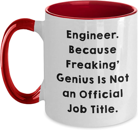 Engineer Freaking Genius Not An Official Job Title Ceramic Mug