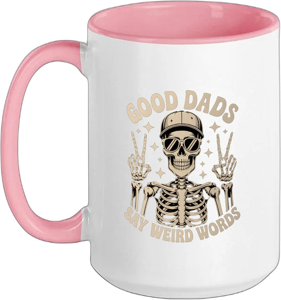 Skeleton Papa Good Dads Say Weird Words Funny Father's Day Ceramic Mug
