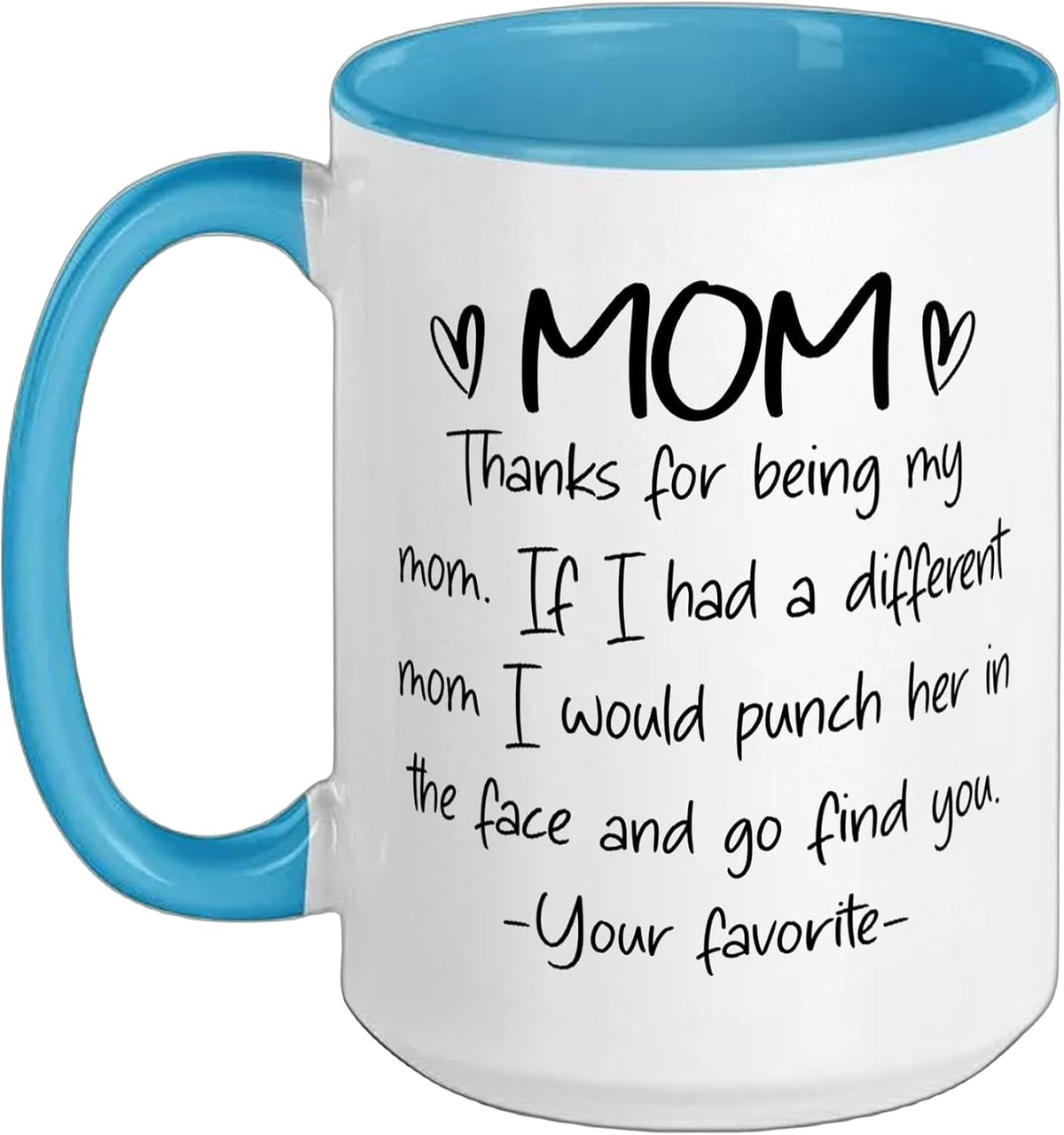 Thanks For Being My Mom Funny Mothers Day Mama Christmas Ceramic Mug