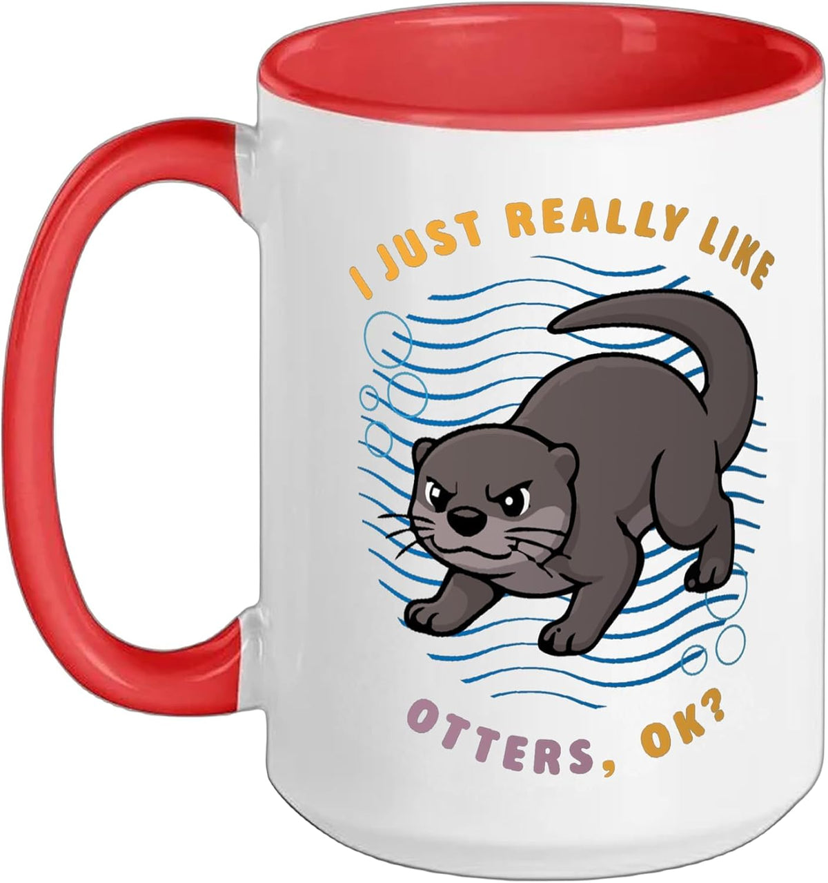 I Just Really Like Otters Ok Sea Animals Hairy-Nosed Otter Ceramic Mug