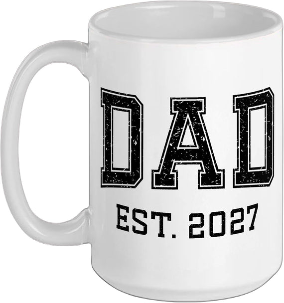 Dad Est 2027 Personalized Fathers Day New Dad Custom Ceramic Mug