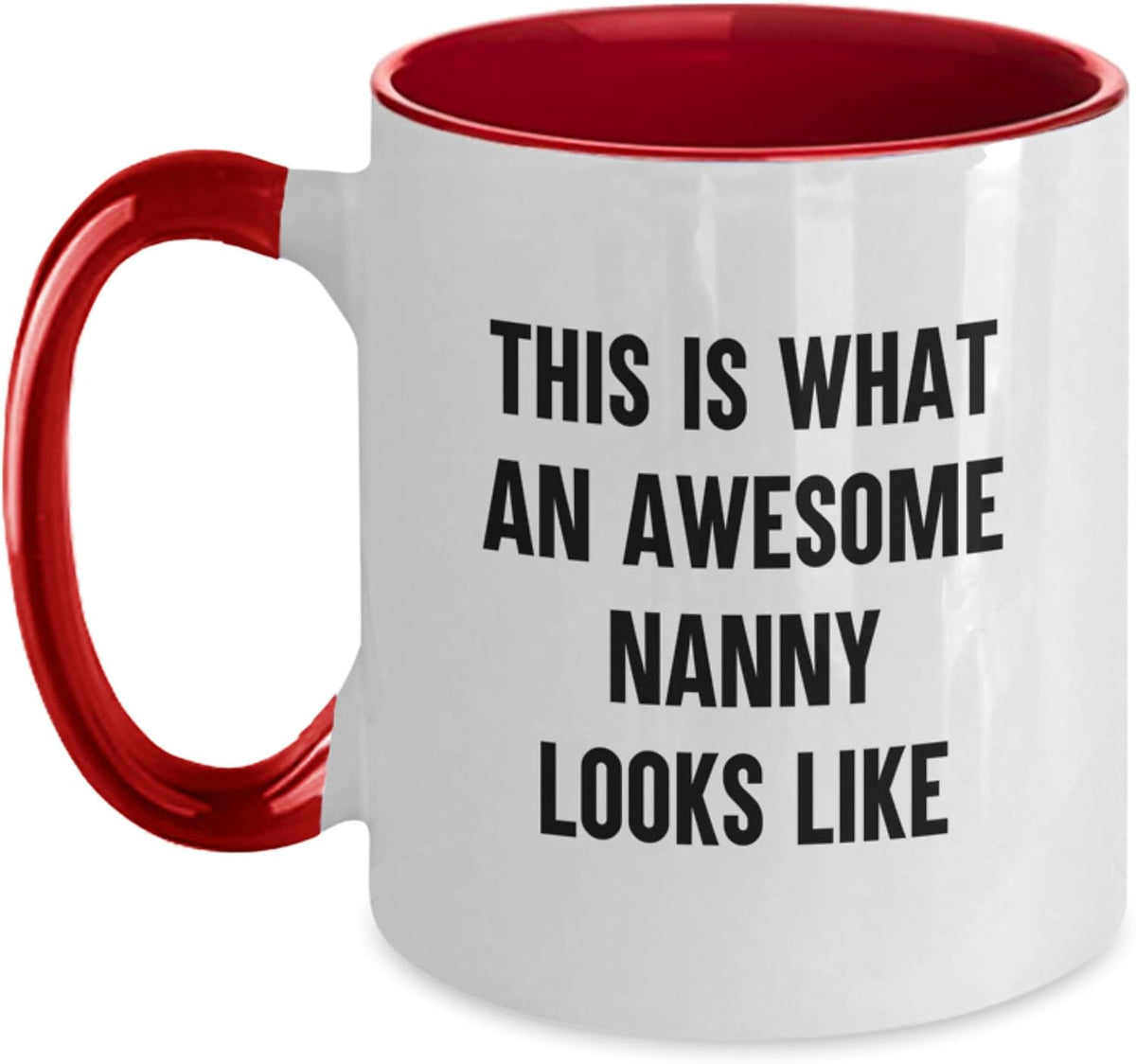 This Is What An Awesome Nanny Looks Like Ceramic Mug