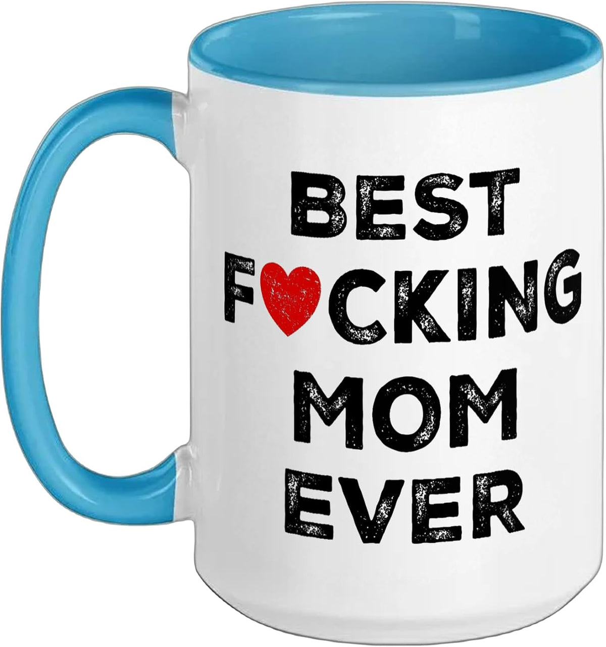 Best F-Cking Mom Ever Funny Mom Birthday Family Reunion Ceramic Mug