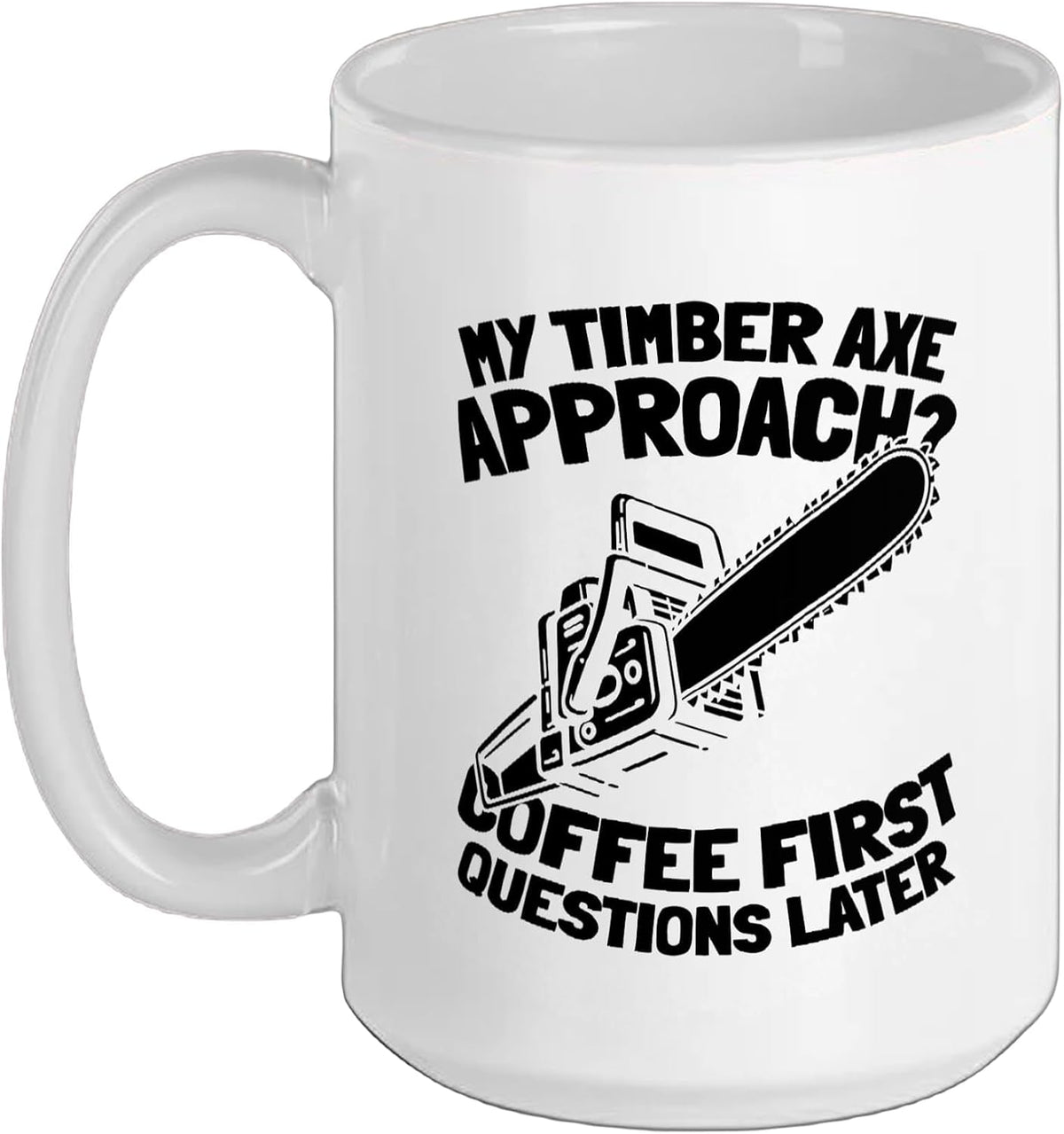 Lumberjack Logger Timberjack - Forester Ceramic Mug