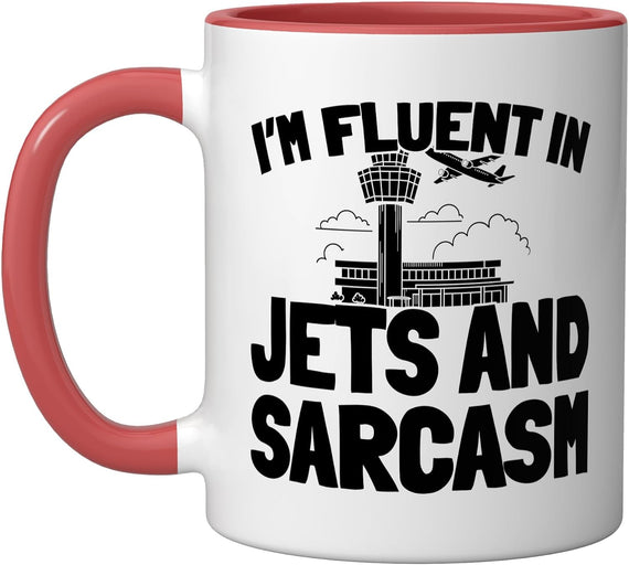 I'm Fluent In Jets And Sarcasm Aviation Ceramic Mug