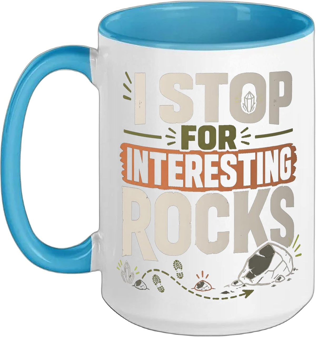 Geology Geologist I Stop For Interesting Rocks Ceramic Mug