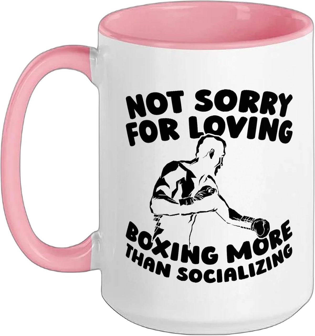 Not Sorry For Loving Boxing More Than Socializing Ceramic Mug