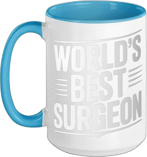 World's Best Surgeon For Doctors And Surgeons Ceramic Mug