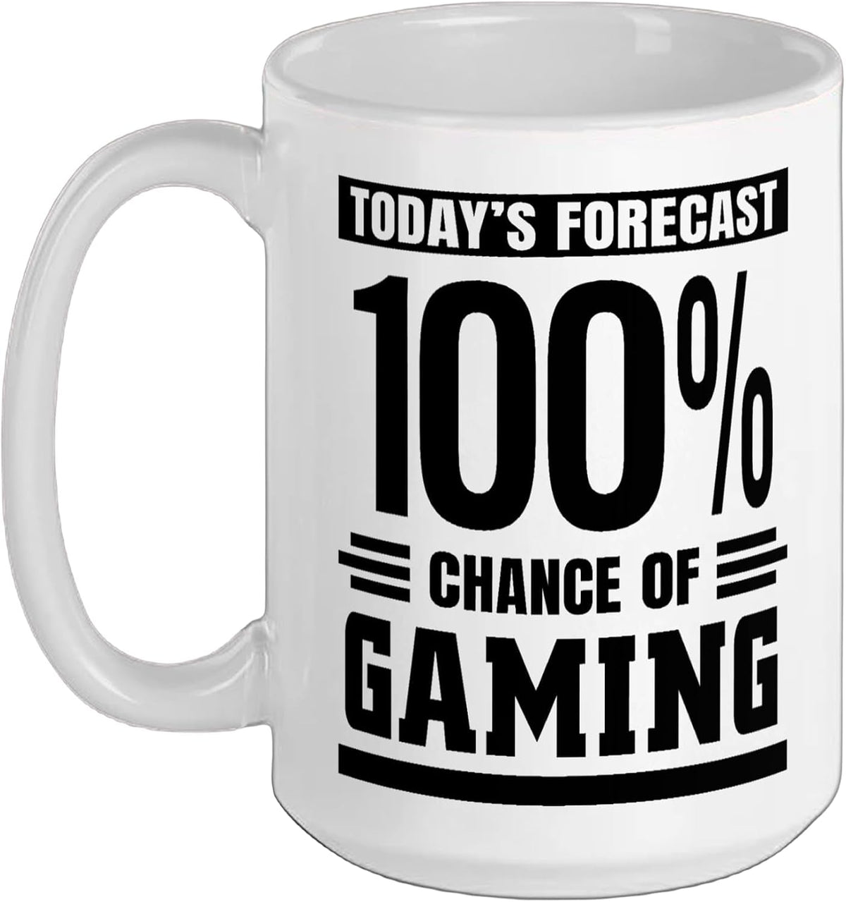 Gamer Gifts Today's Forecast 100% Chance Of Gaming Ceramic Mug