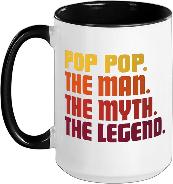 Pop - The Man Myth Legend Funny Father's Day Birthday Ceramic Mug