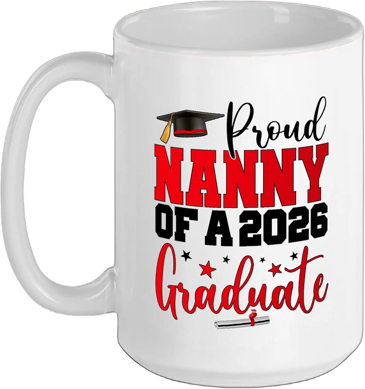 Nanny Senior 2026 Proud Nanny Of A Class Of 2026 Graduate Ceramic Mug