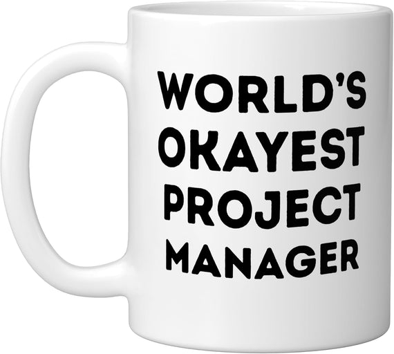World’S Okayest Project Manager Funny Career Ceramic Mug