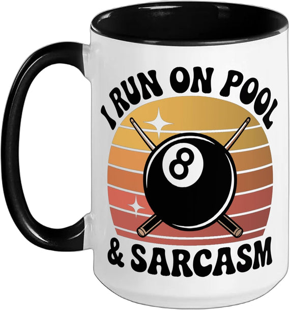 Funny Billiards I Run On Pool And Sarcasm Pool Player Ceramic Mug