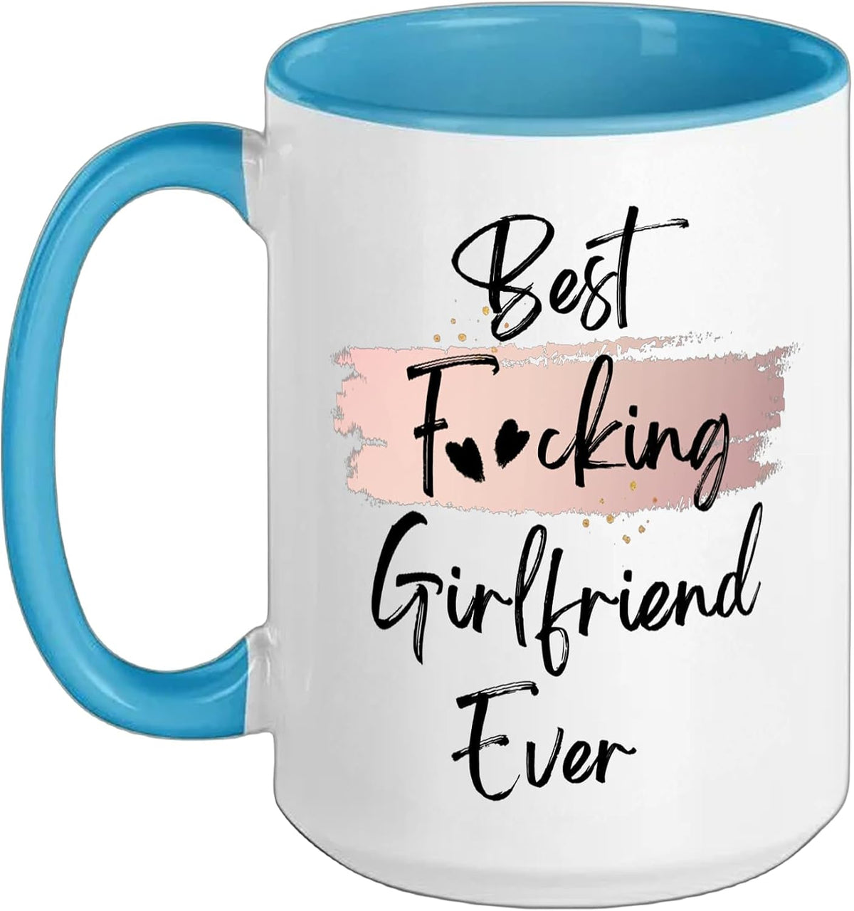 Best Fucking Girlfriend Ever Script Ceramic Mug